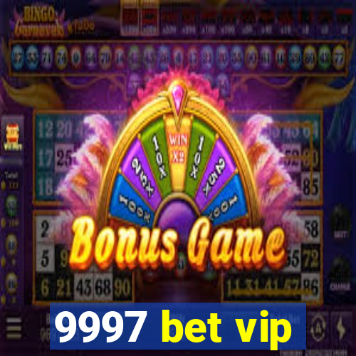 9997 bet vip